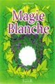 MAGIE BLANCHE 